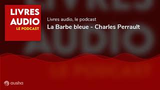 Livre Audio  La Barbe bleue  Charles Perrault [upl. by Dumah]