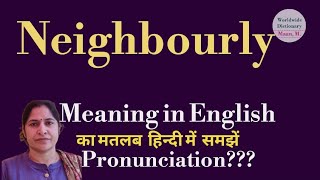 neighbourly meaning l meaning of neighbourly l neighbourly ka hindi main matlab hota hai l [upl. by Lorola396]