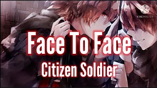 Nightcore  Face To Face  Citizen Soldier  Lyrics [upl. by Heim502]