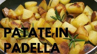 Patate Croccanti in padella [upl. by Kitti]