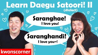 Learn Daegu Satoori Dialect Koreas Southern Accent 2 [upl. by Esekram760]