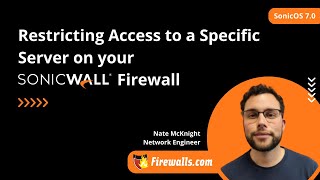 SonicWall Gen 7 How to Restrict Access to a Specific Server on your SonicWall Firewall [upl. by Deonne]