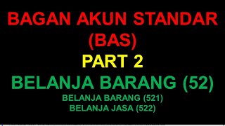 Bagan Akun Standar BAS Part 2 Belanja Barang 52 [upl. by Lesya]