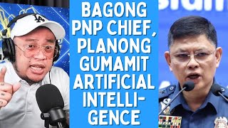 BAGONG PNP CHIEF PLANONG GUMAMIT ARTIFICIAL INTELLIGENCE [upl. by Anaerda946]