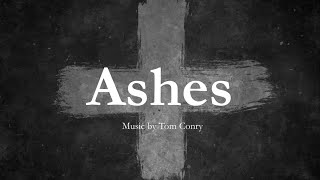 Ashes by Tom Conry  Hymn for Ash Wednesday amp Lent  Choir with Lyrics  Sunday 7pm Choir [upl. by Padegs]