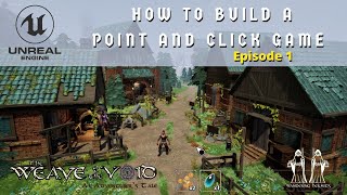 How To Make A Point And Click Adventure Game In Unreal  Episode 1 [upl. by Lawlor986]