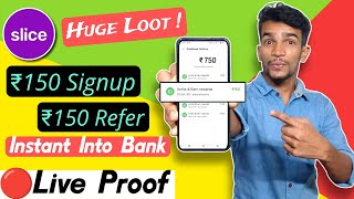 Slice App Refer And Earn Offer  Signup ₹150 amp Per Refer ₹150 Instant Into Bank  Slice App [upl. by Nuahsar698]