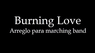 Burning Love  marching band [upl. by Otter730]