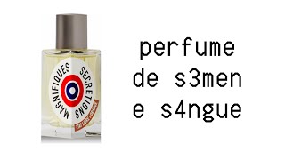 PERFUME DE S3MEN E S4NGUE SECRETIONS MAGNIFIQUES [upl. by Yenwat160]