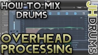 Processing the Overheads  How To Mix Drums Part 5  by JHDrums [upl. by Niamrahc]