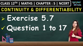 Class 12th Maths Exercise 57 Q1 to Q17  Chapter 5 Continuity and Differentiability  NCERT [upl. by Fransis]