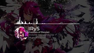 IRyS  Caesura of Despair Music Box Cover  Invisible Heaven Studio [upl. by Yral535]