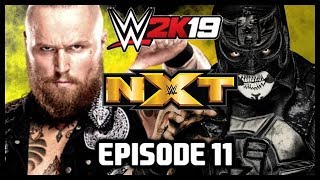 WWE 2K19  WWE Universe Mode  NXT Episode 11 [upl. by Faucher]