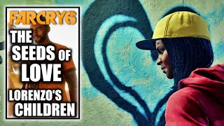 Far Cry 6  The Seeds of Love  Find Lorenzo’s Canseco Children  Yaran Story [upl. by Evanne]