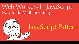 javascript web workers tutorial  introduction to multithreading in js [upl. by Marelda]