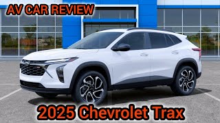 😱👉10 Things You Need To Know Before Buying The 2025 Chevrolet Trax  AV CAR REVIEW [upl. by Etnovert]