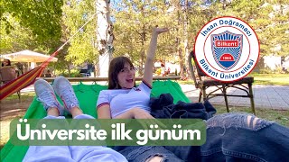 ÜNİVERSİTE İLK GÜNÜM  Bilkent Üniversitesi [upl. by Addy281]