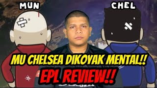 MU CHELSEA ELOK MAIN LIGA MANJUNG  EPL REVIEW‼️ [upl. by Kwarteng]