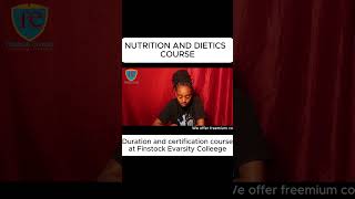 NUTRITION AND DIETICS DURATION AND CERTIFICATION COURSE AT FINSTOCK EVARSITY COLLEGE [upl. by Nnylarac]