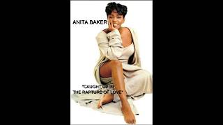 CAUGHT UP IN THE RAPTURE OF LOVE by Anita Baker lyrics [upl. by Darelle]