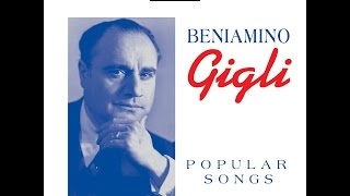 Beniamino Gigli Popular Songs from his prime between 1926 to 1940 [upl. by Nehgem]