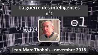 La guerre des intelligences  JeanMarc Thobois 2018 [upl. by Aratas659]