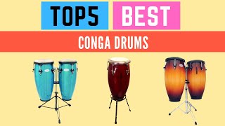 The Top 5 Best Conga Drums 2021 [upl. by Vasti]