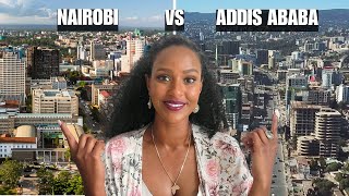 Living in NAIROBI vs ADDIS ABABA Which City is Best [upl. by Ryle928]