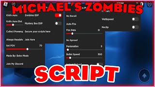 Michael Zombies Script  Hack  Inf Ammo No Recoil Walkspeed ESP amp More [upl. by Bugbee]