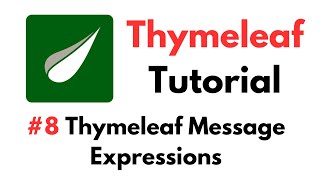 Thymeleaf Tutorial 8  Thymeleaf Message Expressions [upl. by Amar]