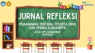 Seminar PPG  Jurnal Refleksi MK Pemahaman tentang Peserta Didik dan Pembelajarannya [upl. by Yrrek974]