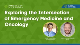 Exploring the Intersection of Emergency Medicine and Oncology With Joseph Oropeza and Joseph Kalis [upl. by Ienttirb]