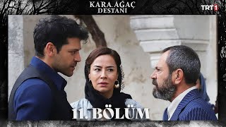 Kara Ağaç Destanı 11 Bölüm trt1 [upl. by Corri]