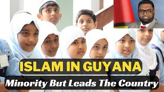 ISLAM IN GUYANA  The History and Latest Development  Islam in History [upl. by Edrick]