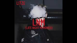 LITZE  LNM late night memories official audio [upl. by Malan]