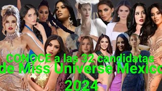 Conoce a las 32 candidatas oficiales rumbo a Miss Universe Mexico missuniversemexico [upl. by Akemad]