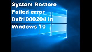 FIX  System Restore Failed error 0x81000204 in Windows 10 [upl. by Ellennad489]