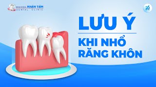 LƯU Ý KHI NHỔ RĂNG KHÔN  NHA KHOA NHÂN TÂM [upl. by Lauder]