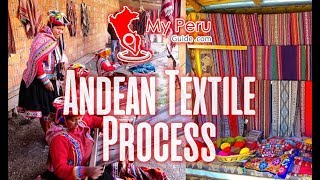 Andean Textile Process in Cusco  My Peru Guide [upl. by Ainitsirk]