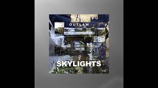 SKYLIGHTS new single OUTLAW  preview [upl. by Ahsietal109]