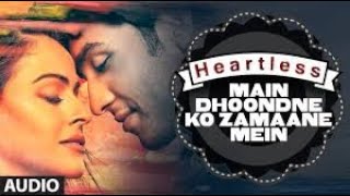 Main Dhoondne Ko Zamaane Mein Lyrics  Arijit Singh  Arafat Gaurav  Heartless [upl. by Aracahs697]