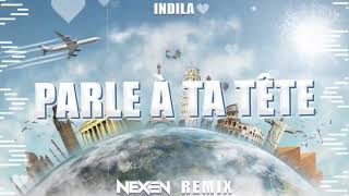 Indila  Parle à ta tête NEXEN REMIX 2024 [upl. by Meeki]