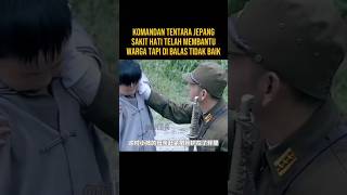 KOMANDAN TENTARA JEPANG BAIK MENJADI JAHAT alurceritaflim film [upl. by Hamas]