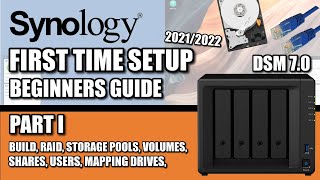 Synology NAS Setup Guide Part I  20212022  DSM 7  RAID  VOLUMES  SHARES  MAPPED DRIVES [upl. by Dedie490]