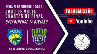 RIO DO SUL FUTSAL X AFC CATANDUVENSE  QUARTAS DE FINAL CATARINENSE FUTSAL 2023 [upl. by Means559]