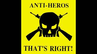 AntiHeros  Thats Right Full Album [upl. by Eimia]