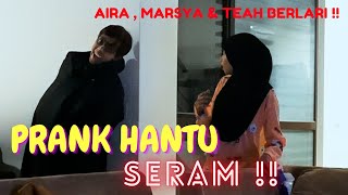 PRANK H4NTU   MARSYA amp TEAH MERAJUK DENGAN AM [upl. by Hsuk]