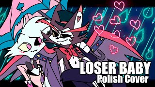 Loser Baby Polish Cover Hazbin Hotel [upl. by Ahsya]