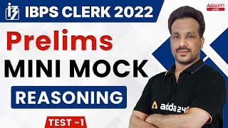 IBPS CLERK 2022  PRELIMS MINI MOCK  REASONING  TEST  1 [upl. by Ahsel644]