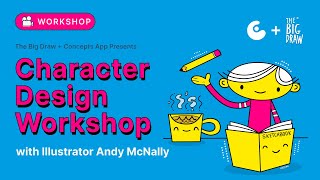 Getting Started with Character Design Workshop with Andy McNally [upl. by Ravert]